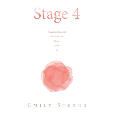 Stage 4: Surviving Cancer & the Grief That Comes With It