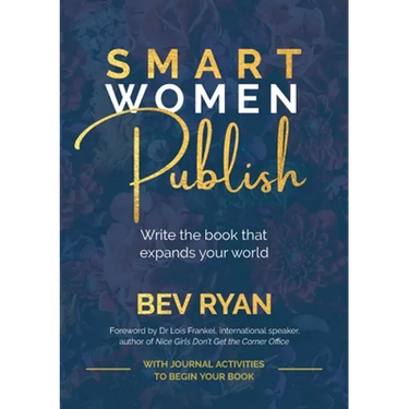 Smart Women Publish: Write the book that expands your world