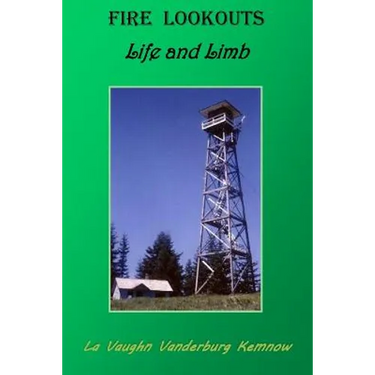 Fire Lookouts: Life and Limb