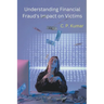Understanding Financial Fraud's Impact on Victims