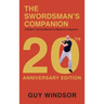 The Swordsman's Companion: A Modern Training Manual for Medieval Longsword