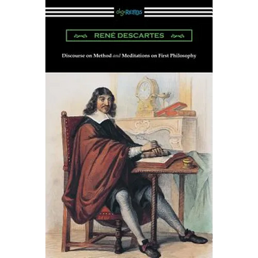Discourse on Method and Meditations of First Philosophy (Translated by Elizabeth S. Haldane with an Introduction by A. D. Lindsay)