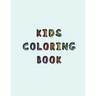 Kids Coloring Book: Simple colouring book for children with Dyscalculia A relaxing Cognitive, mathematical and mental development activity