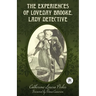 The Experiences of Loveday Brooke, Lady Detective: Annotated Version with Foreword by Dana Cameron