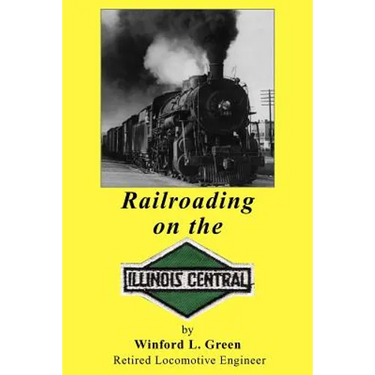 Railroading on the Illinois Central