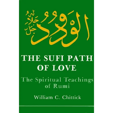 The Sufi Path of Love: The Spiritual Teachings of Rumi