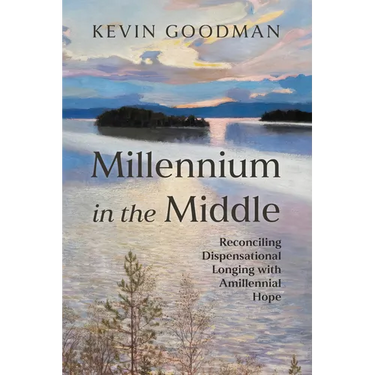 Millennium in the Middle: Reconciling Dispensational Longing with Amillennial Hope