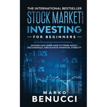 Stock Market Investing For Beginners - ANYONE Can Learn How To Trade Safely, Successfully, And Achieve Financial Stability: A Proven Guide For Beginne
