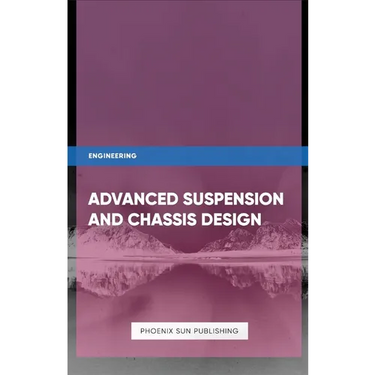 Advanced Suspension and Chassis Design
