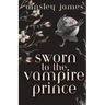 Sworn to the Vampire Prince