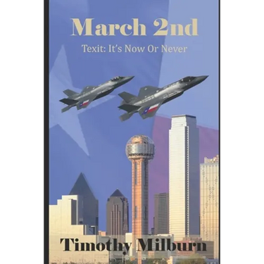 March 2nd: Texit: It's Now or Never