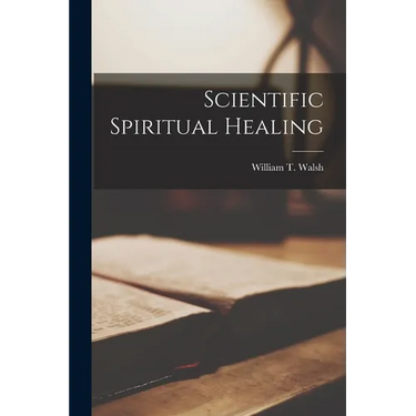 Scientific Spiritual Healing