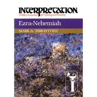Ezra-Nehemiah: Interpretation: A Bible Commentary for Teaching and Preaching