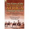 Two Views of the South-West Africa Campaign 1914-15: With Botha in the Field: Recollections of Botha's Bodyguard Troop by Moore Ritchie & with Botha's