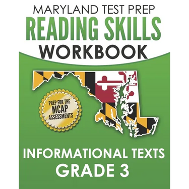 MARYLAND TEST PREP Reading Skills Workbook Informational Texts Grade 3: Preparation for the MCAP English Language Arts Assessments