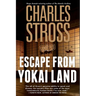 Escape from Yokai Land: A Laundry Files Novella