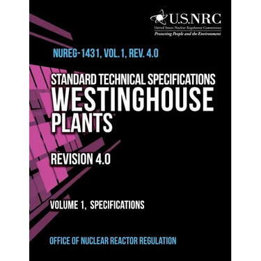 Standard Technical Specifications Westinghouse Plants Revision 4.0 Volume 1, Specifications