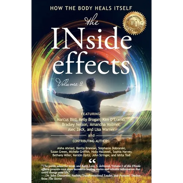The INside effects: How the Body Heals Itself, Volume 2