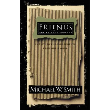 Friends Are Friends Forever: And Other Encouragements from God's Word