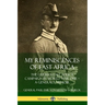 My Reminiscences of East Africa: The German East Africa Campaign in World War One - A General's Memoir