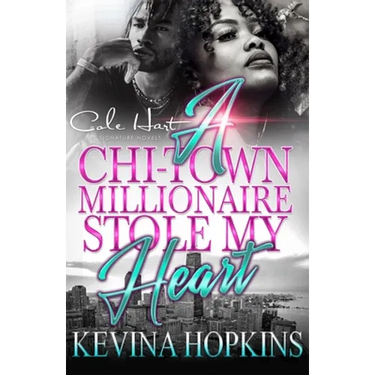 A Chi-Town Millionaire Stole My Heart: An Urban Romance