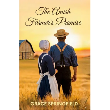 The Amish Farmer's Promise - An Amish Romance