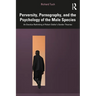 Perversity, Pornography, and the Psychology of the Male Species: An Overdue Rethinking of Robert Stoller's Gender Theories