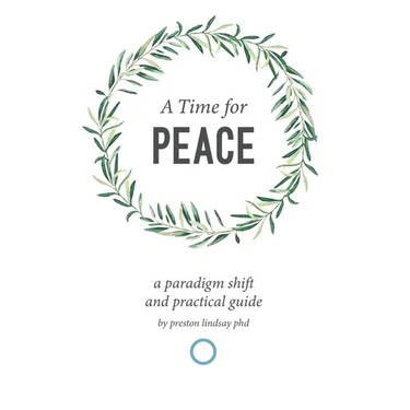 A Time for Peace: A Paradigm Shift and Practical Guide