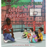On The Right Path: Book One