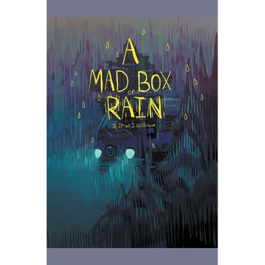 A Mad Box of Rain