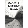 Walk A Lonely Mile