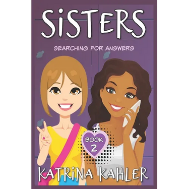SISTERS - Book 2: Searching For Answers