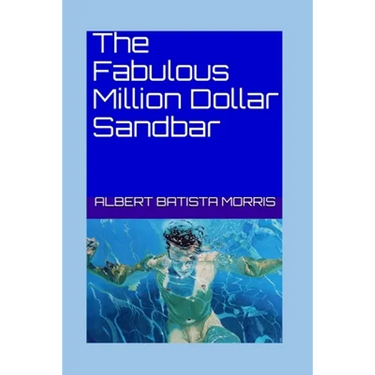 The Fabulous Million Dollar Sandbar