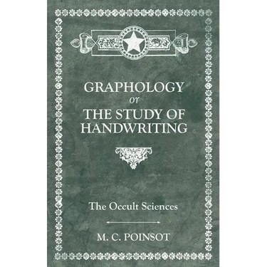 The Occult Sciences - Graphology or the Study of Handwriting