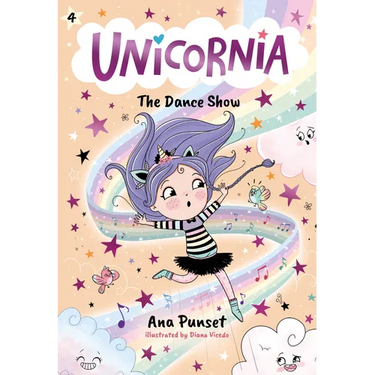 Unicornia: The Dance Show: (A Magical Chapter Book for Kids Ages 5-7 about Friendship, Confidence, and Sparkly Stage Dreams)
