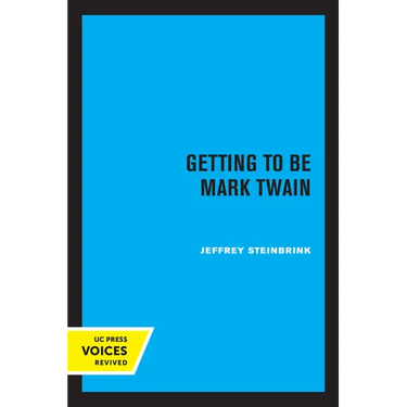 Getting to Be Mark Twain