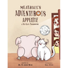 Meatball's Adventurous Appetite: A Pet Cat's Thanksgiving: A Pet Cat's Thanksgiving