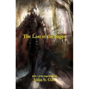 The Last of the Sages (Book 1 of the Sage Saga)