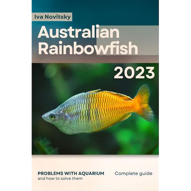 Australian Rainbowfish: Problems with aquarium and how to solve them