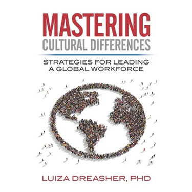 Mastering Cultural Differences: Strategies for Leading a Global Workforce