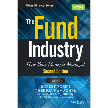 The Fund Industry: How Your Money Is Managed