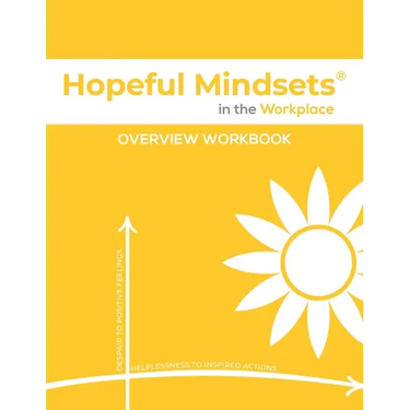 Hopeful Mindsets Workplace Overview Workbook