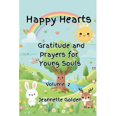 Happy Hearts Gratitude and Prayers for Young Souls: Gratitude and Prayers for Young Souls