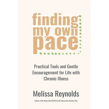 Finding My Own Pace: Practical Tools and Gentle Encouragement for Life with Chronic Illness