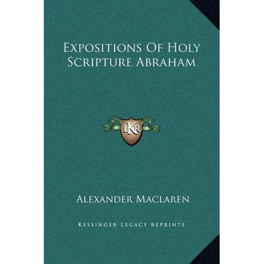 Expositions Of Holy Scripture Abraham