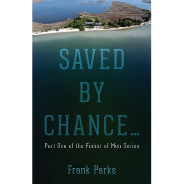 Saved by Chance...: Part One of the Fisher of Men Series