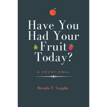 Have You Had Your Fruit Today?