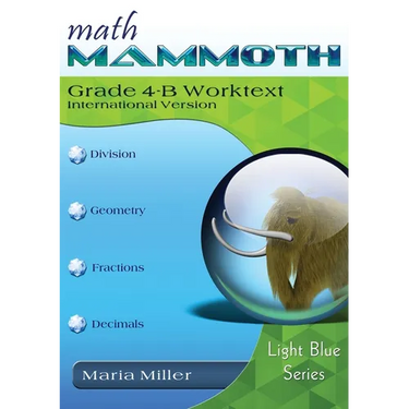 Math Mammoth Grade 4-B Worktext, International Version