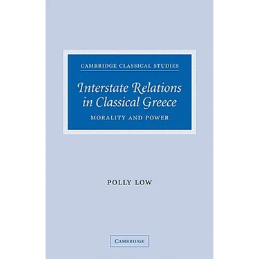 Interstate Relations in Classical Greece: Morality and Power