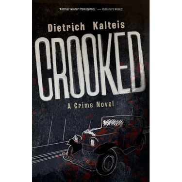 Crooked: A Crime Novel